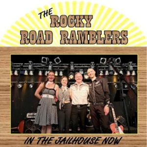 Rocky Road Ramblers – In The Jailhouse Now